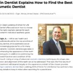 Elgin dentist provides tips for finding the best cosmetic dentist for your needs and aesthetic goals.